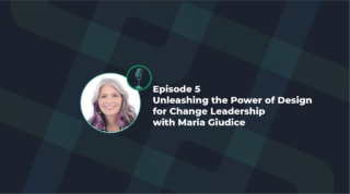 Header image introducing Episode 5 of the Limina Podcast with Maria Guidice on Change Leadership